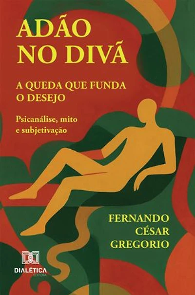 Adão no Divã: A Queda que funda o Desejo
