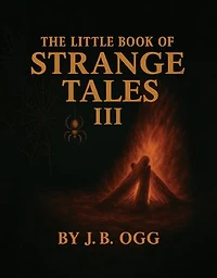 The Little Book of Strange Tales Book III