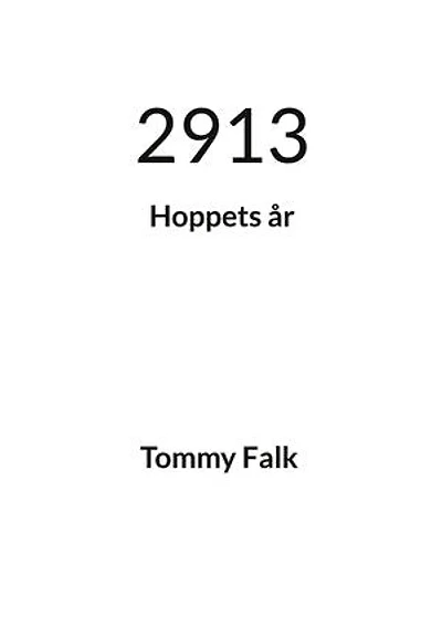 2913: Hoppets år