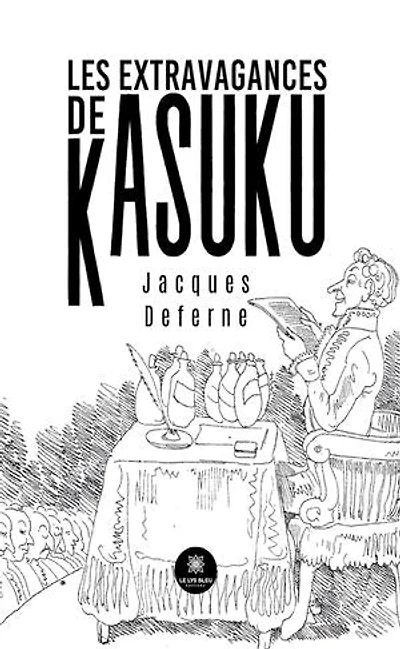 Les extravagances de Kasuku