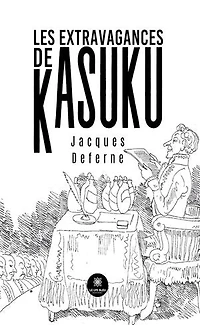 Les extravagances de Kasuku