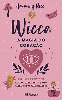 A magia do coração - Wicca 2