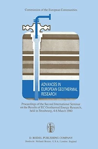 Advances European Geothermal Research: Proceedings of the Second International Seminar on Results EC Energy Research, Held Strasbourg, 4-6 March 1980