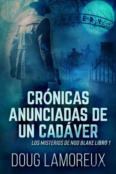 Crónicas Anunciadas De Un Cadáver