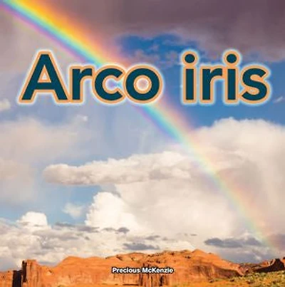 Arco Iris: Rainbows