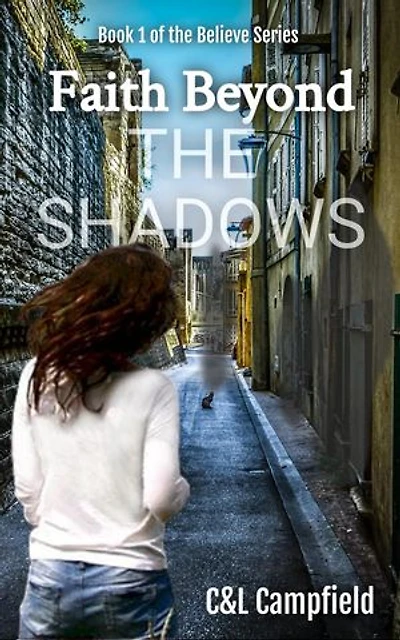 Faith Beyond the Shadows: bELIEVE., #1