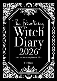 The Practicing Witch Diary 2026 - Southern Hemisphere