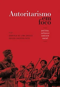Autoritarismo em foco: política, cultura e controle social