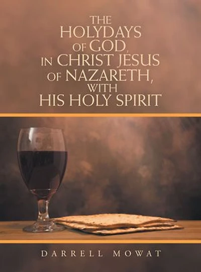 The Holydays of God, Christ Jesus Nazareth, with His Holy Spirit
