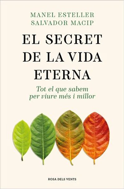 El secret de la vida eterna: Tot el que sabem per viure més i millor
