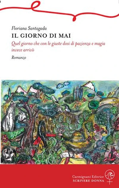 Il Giorno di Mai: Quel giorno che con le giuste dosi di pazienza e magia invece arrivò