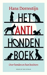 Het anti-hondenboek: Over honden en hun bezitters