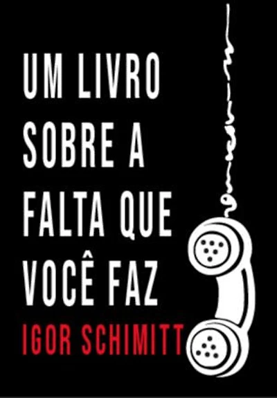 Um Livro Sobre A Falta Que Você Faz