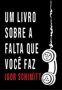Um Livro Sobre A Falta Que Você Faz