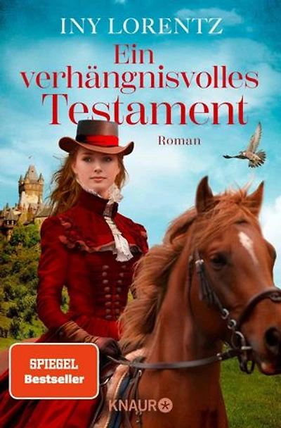 Ein verhängnisvolles Testament: Roman | Große Gefühle im historischen Roman von Bestseller-Autorin Iny Lorentz
