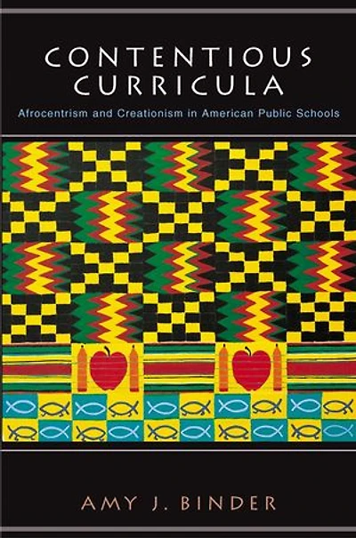 Contentious Curricula: Afrocentrism and Creationism American Public Schools