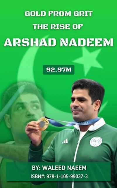Gold From Grit: The Rise of Arshad Nadeem