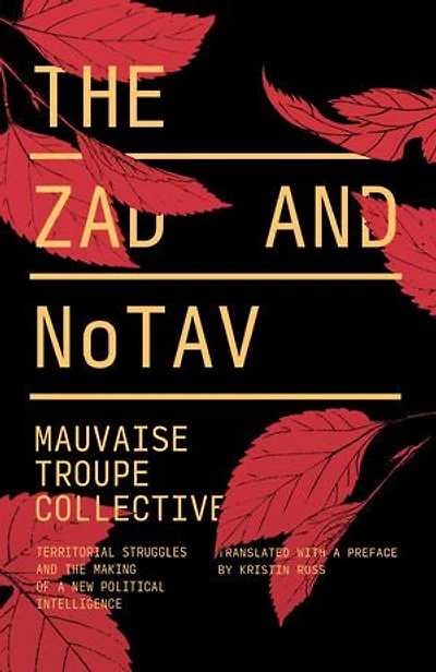the Zad and NoTAV: Territorial Struggles Making of a New Political Intelligence