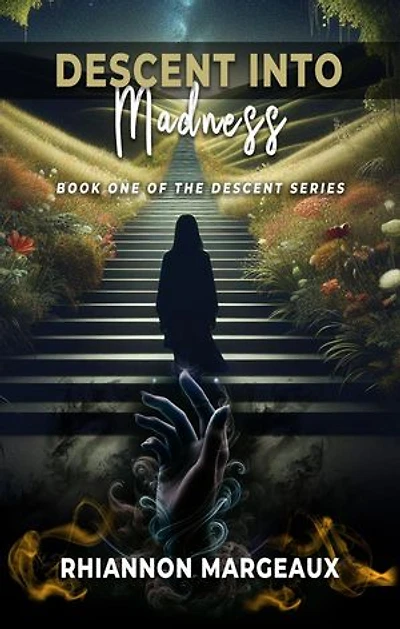 Descent Into Madness: Book One of the Descent Series