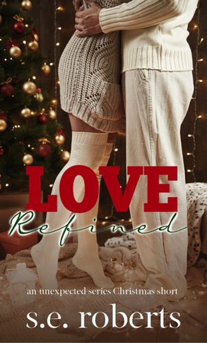 Love Refined: an unexpected series Christmas short