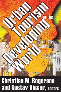 Urban Tourism The Developing World: South African Experience