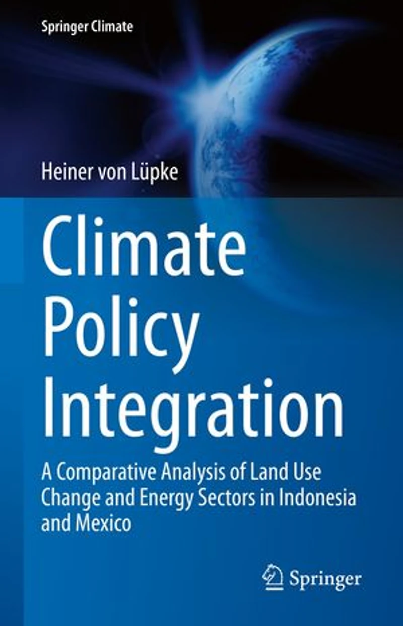 Climate Policy Integration: A Comparative Analysis of Land Use Change and Energy Sectors Indonesia Mexico