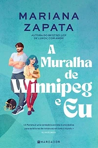 A Muralha de Winnipeg e Eu