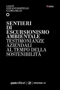 Sentieri di escursionismo ambientale: Testimonianze aziendali al tempo della sostenibilità