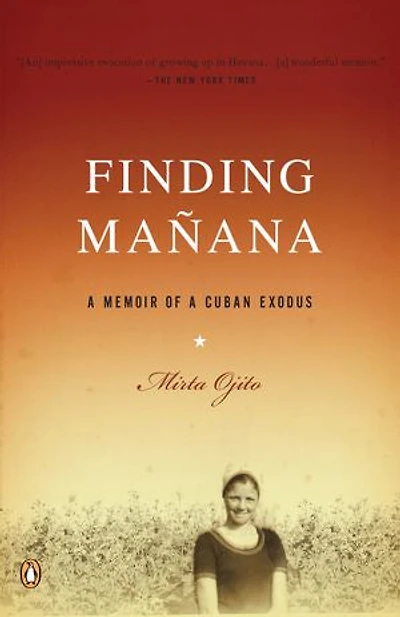 Finding Manana: A Memoir Of Cuban Exodus