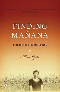 Finding Manana: A Memoir Of Cuban Exodus