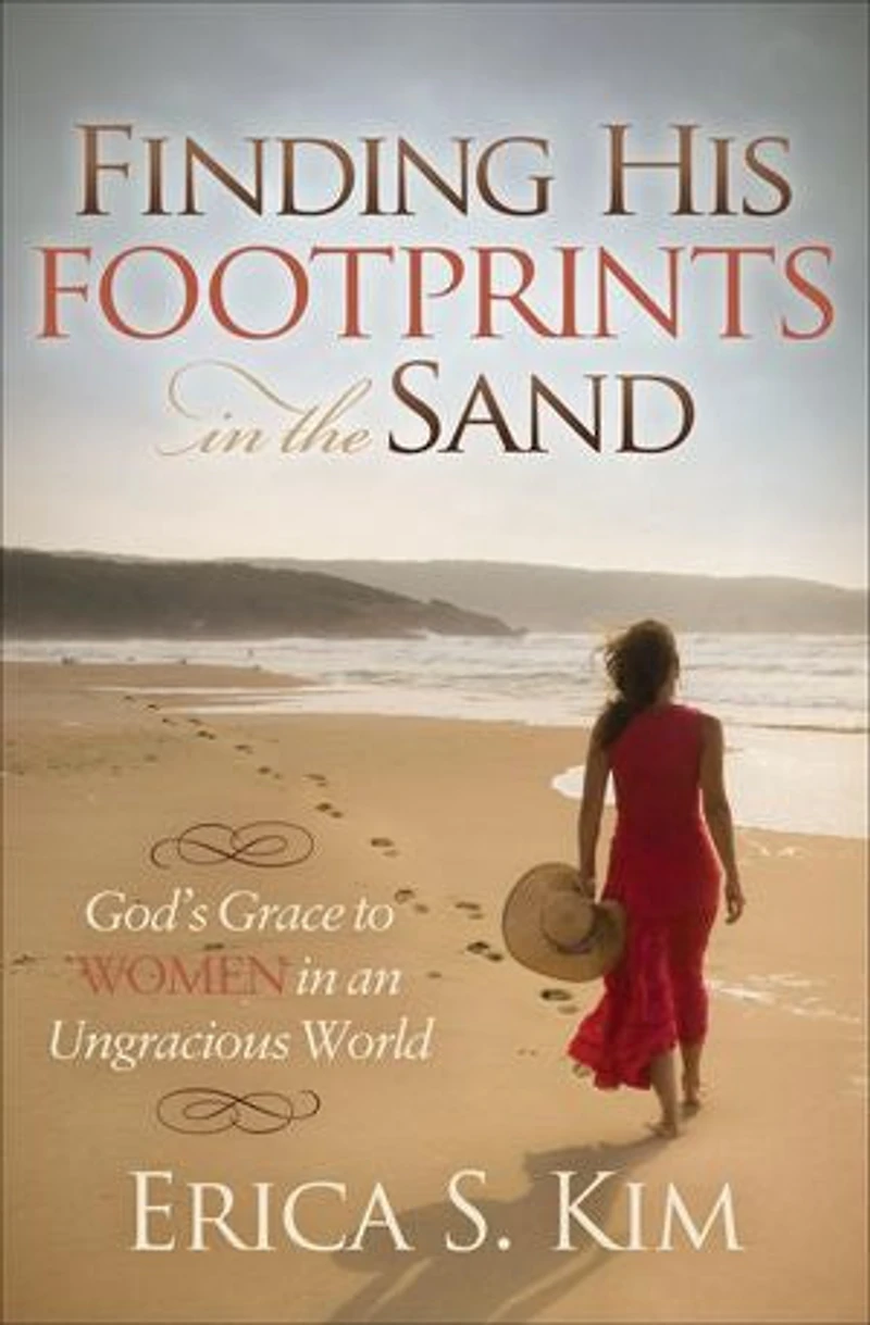 Finding His Footprints The Sand: God's Grace To Women An Ungracious World