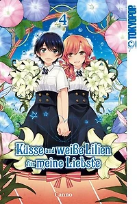 Küsse und weiße Lilien für meine Liebste, Band 04