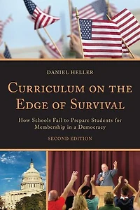 Curriculum on the Edge of Survival: How Schools Fail to Prepare Students for Membership a Democracy