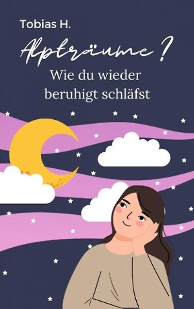 Alpträume? Wie du wieder beruhigt schläfst: Hier erfährst du alles Rund um das Thema Alpträume und wie du diese erfolgreich los wirst