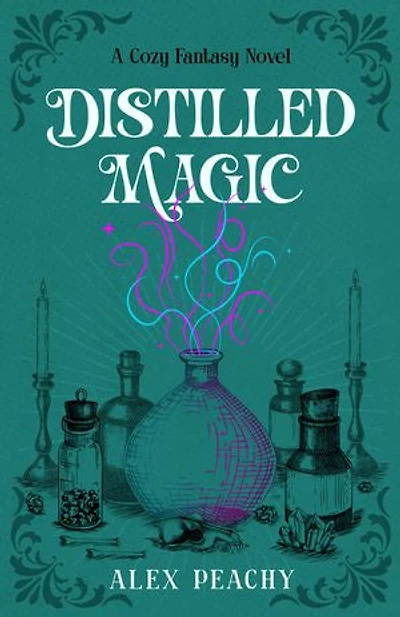 Distilled Magic: A Cozy Fantasy Novel