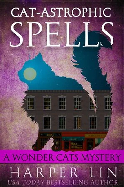 Cat-astrophic Spells: A Wonder Cats Mystery, #3