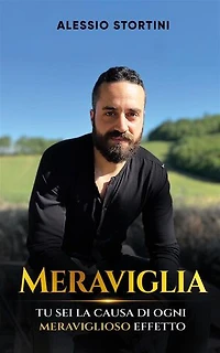 Meraviglia: Tu sei la causa di ogni meraviglioso effetto