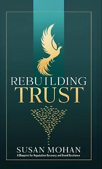 Rebuilding Trust: A Blueprint for Reputation Recovery and Brand Resilience