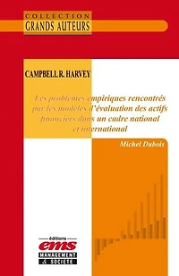 Campbell R. Harvey - Les problèmes empiriques rencontrés par les modèles d’évaluation des actifs financiers dans un cadre national et international