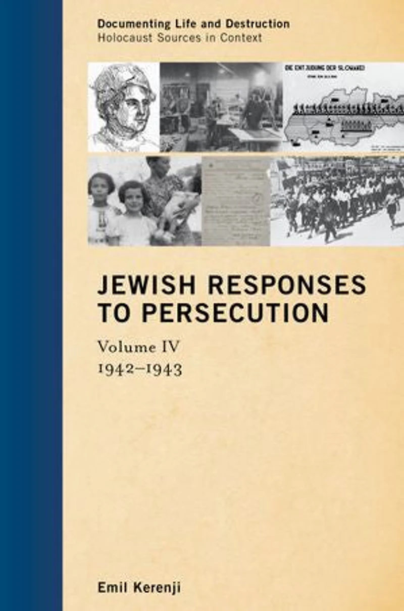 Jewish Responses to Persecution: 1942-1943: Volume 4