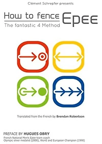 How to fence epee -The fantastic 4 method