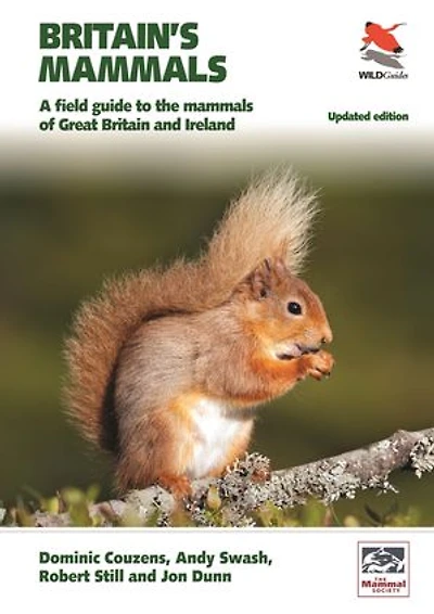 Britain's Mammals  Updated Edition: A Field Guide To The Of Great Britain And Ireland