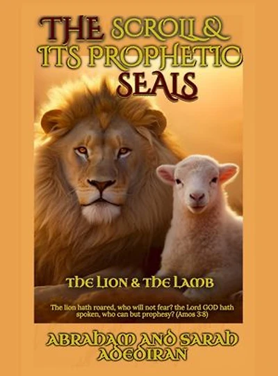 The Scroll & its Prophetic Seals: The Lion & The Lamb