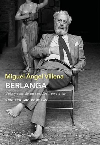 Berlanga. Vida y cine de un creador irreverente: XXXIII Premio Comillas 2021