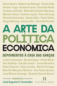 A Arte da Política Econômica: Depoimentos à Casa das Garças