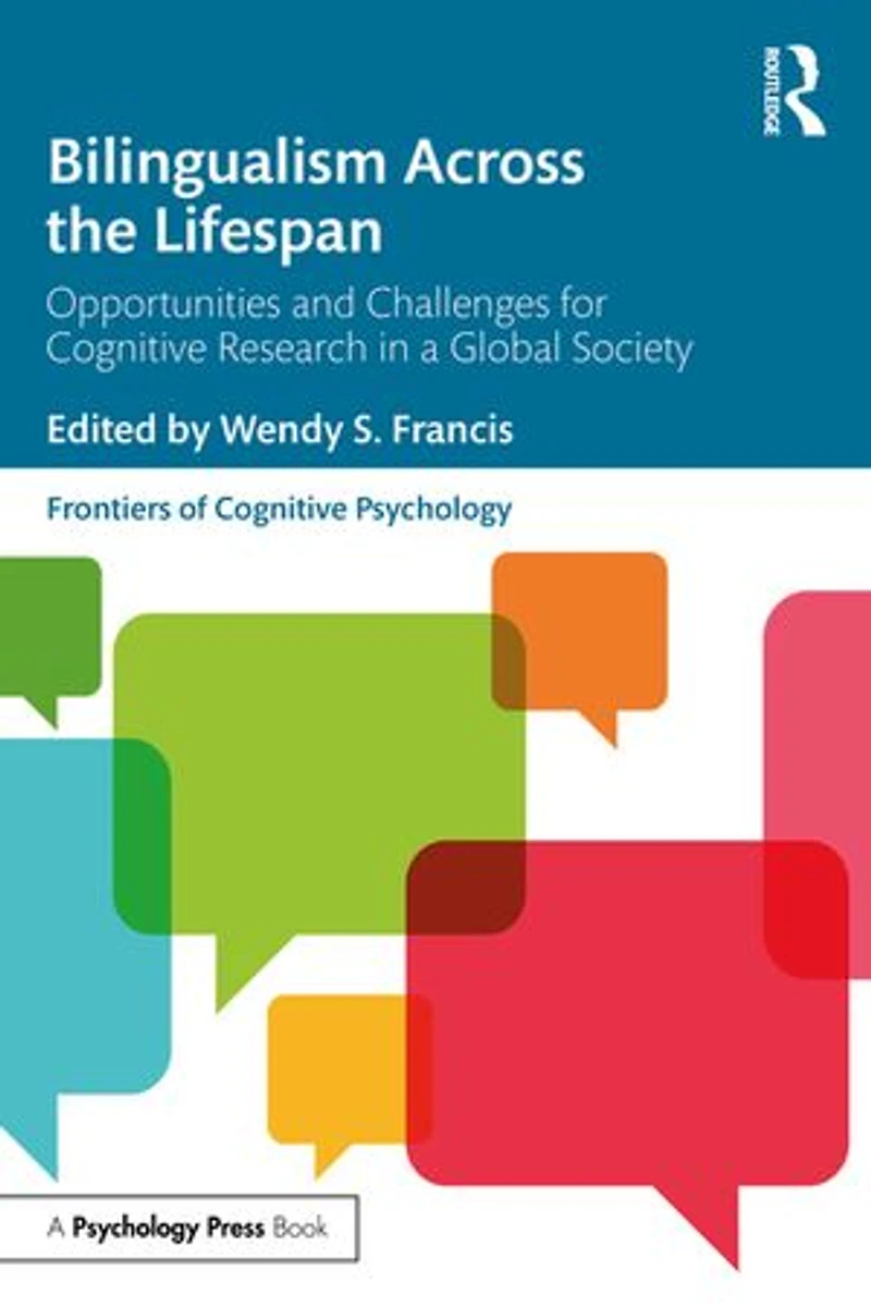 Bilingualism Across the Lifespan: Opportunities and Challenges for Cognitive Research a Global Society