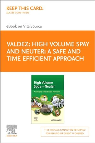 High Volume Spay and Neuter: A Safe and Time Efficient Approach E-Book: High Volume Spay and Neuter: A Safe and Time Efficient Approach E-Book