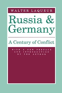 Russia And Germany: Century Of Conflict