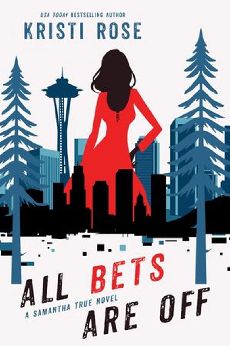 All Bets Are Off: A Samantha True Mystery
