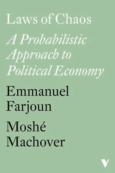 Laws of Chaos: A Probabilistic Approach to Political Economy